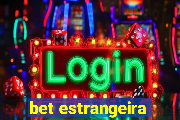 bet estrangeira